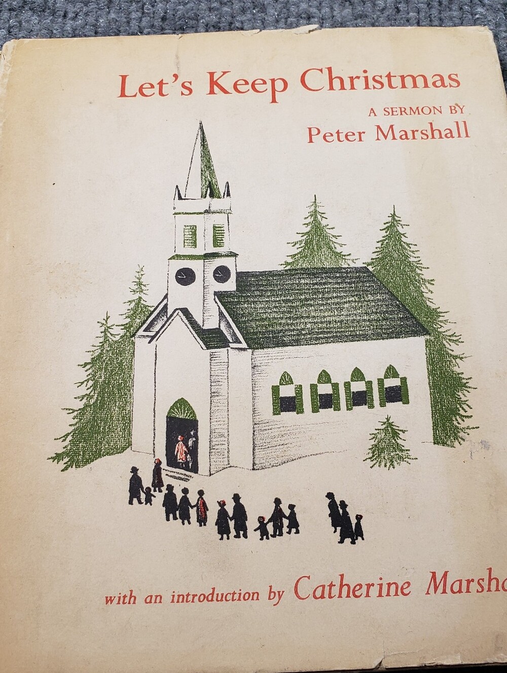 LET'S KEEP CHRISTMAS: A Sermon By Peter Marshall with dust jacket 1953 Very good